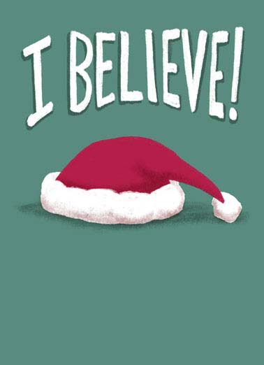 I Believe! Funny Christmas Card Sweet Greeting card with Santa hat, I believe in santa claus greeting card, Wishing you a magical Christmas!